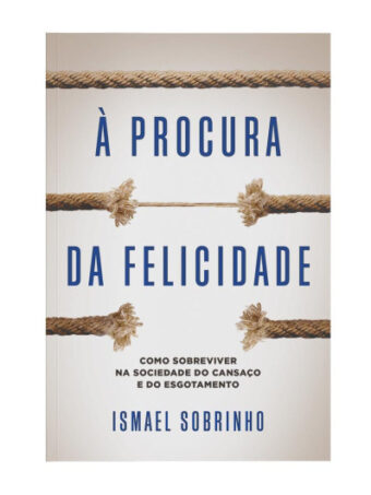 À procura da felicidade || Ismael Sobrinho