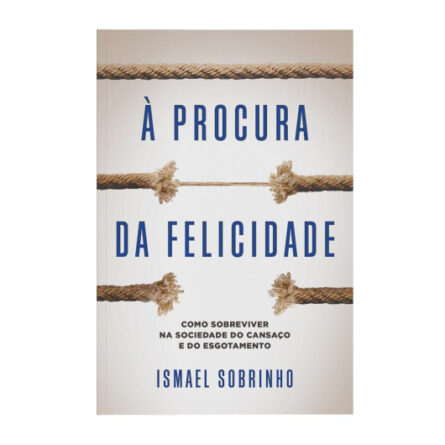 À procura da felicidade || Ismael Sobrinho