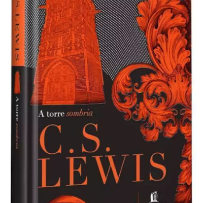 A Torre Sombria E Outras Histórias || C. S. Lewis