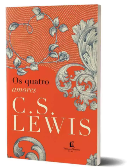 Os Quatro Amores || C.S. Lewis