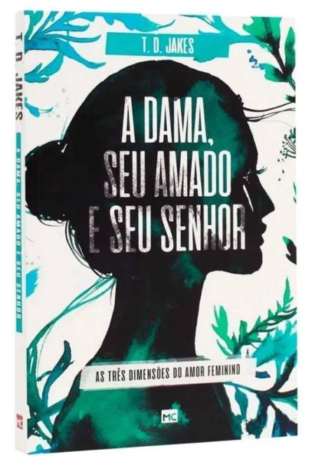 A Dama, Seu Amado e Seu Senhor || T. D. Jakes