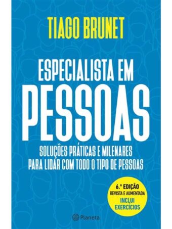 Especialista em Pessoas – Ed. ampliada com Exercícios – Tiago Brunet