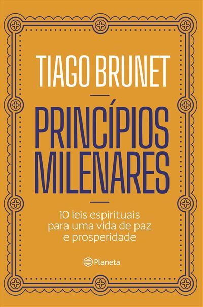 Princípios Milenares - Tiago Brunet