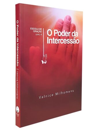 O Poder da Intercessão – Valnice Milhomens