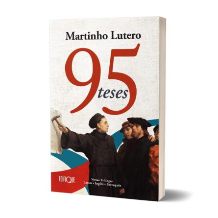 95 Teses - Martinho Lutero