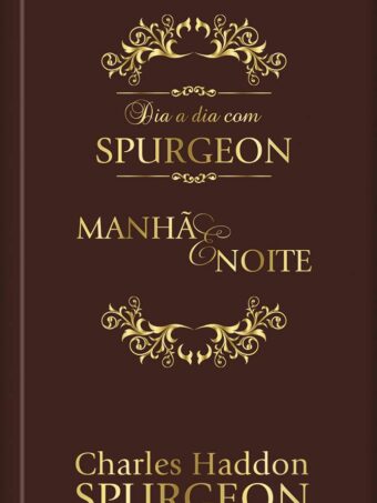 Dia a Dia com Spurgeon | Devocional | Versão Luxo