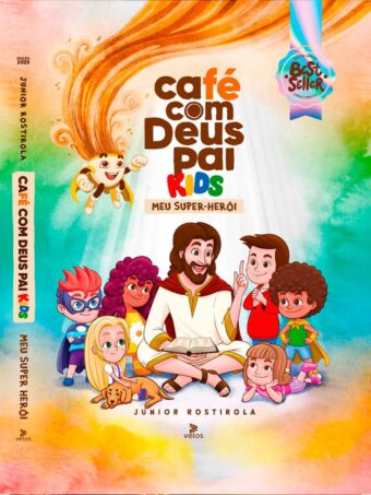 Café com Deus Pai Kids | Meu Super Heróis | 365 dias | Junior Rostirola