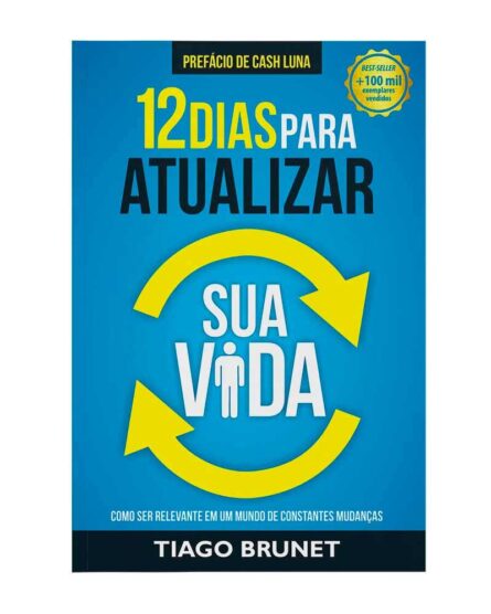 12 dias para atualizar sua vida - Tiago Brunet
