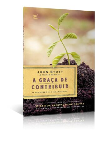 A graça de Contribuir –  John Stott