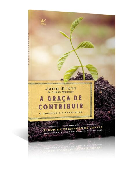 A graça de Contribuir -  John Stott